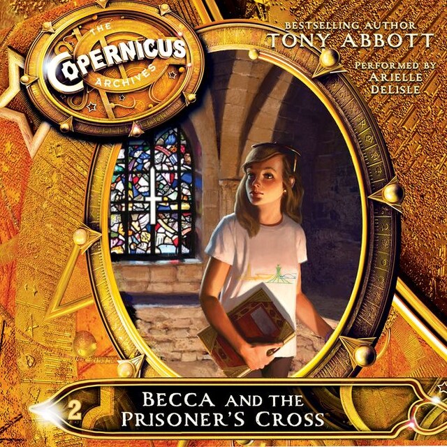 Okładka książki dla The Copernicus Archives #2: Becca and the Prisoner's Cross