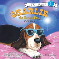Charlie the Ranch Dog: Rock Star
