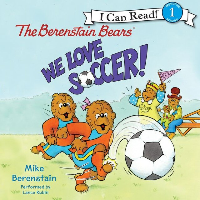 Book cover for The Berenstain Bears: We Love Soccer!