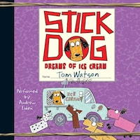 Stick Dog Dreams of Ice Cream