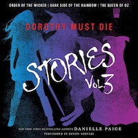 Dorothy Must Die Stories Volume 3
