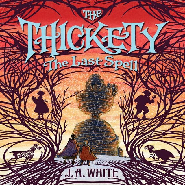 Boekomslag van The Thickety #4: The Last Spell