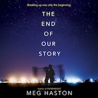 The End of Our Story