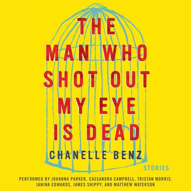 Book cover for The Man Who Shot Out My Eye Is Dead