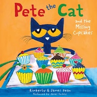 Pete the Cat and the Missing Cupcakes