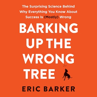 Barking Up the Wrong Tree bookCoverFor