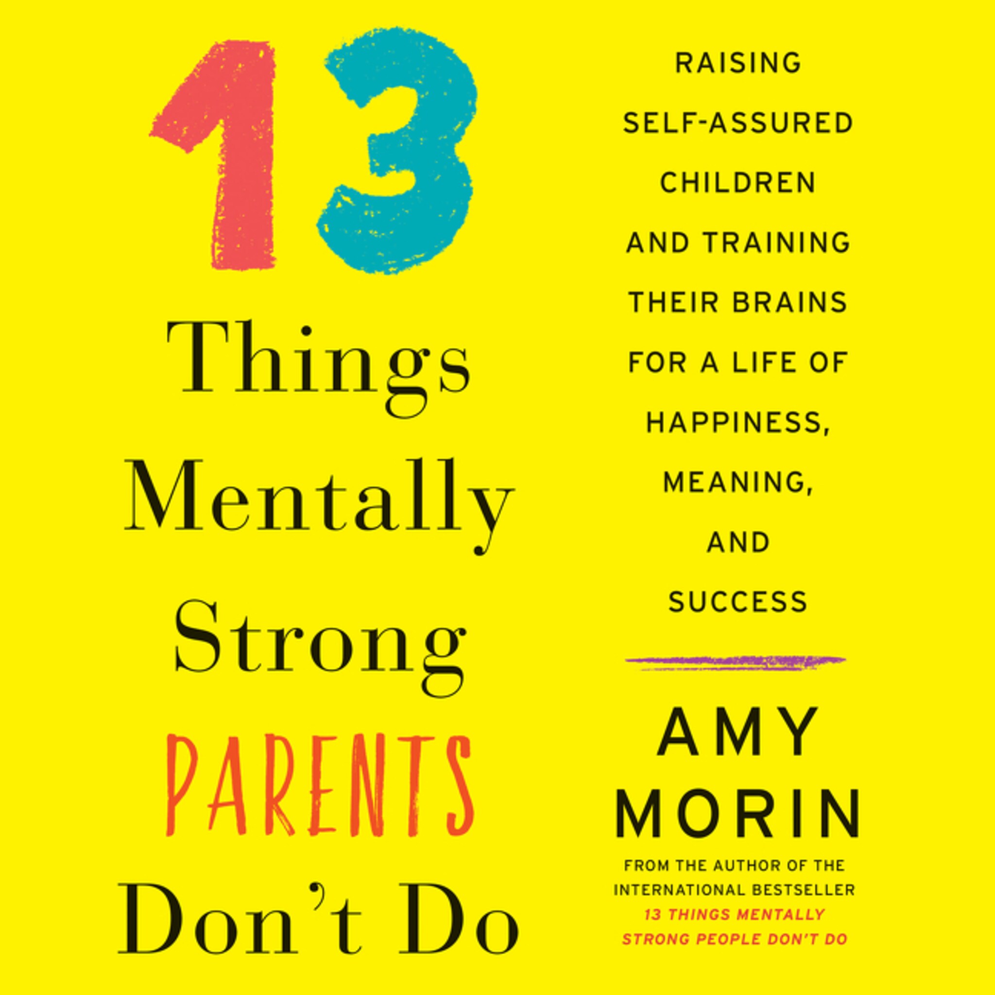 13 Things Mentally Strong Parents Don”t Do ilmaiseksi