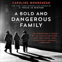 A Bold and Dangerous Family