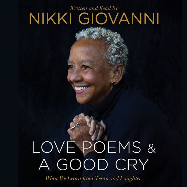 Book cover for Nikki Giovanni: Love Poems & A Good Cry