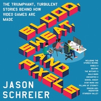 Blood, Sweat, and Pixels