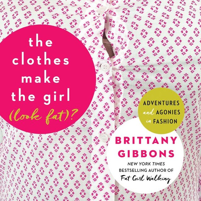Book cover for The Clothes Make the Girl (Look Fat)?
