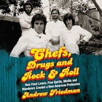 Chefs, Drugs and Rock & Roll