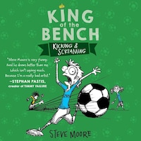 King of the Bench: Kicking & Screaming