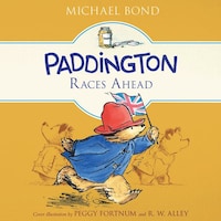 Paddington Races Ahead