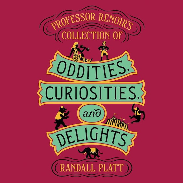 Book cover for Professor Renoir’s Collection of Oddities, Curiosities, and Delights