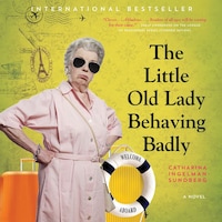 The Little Old Lady Behaving Badly