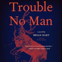 Trouble No Man