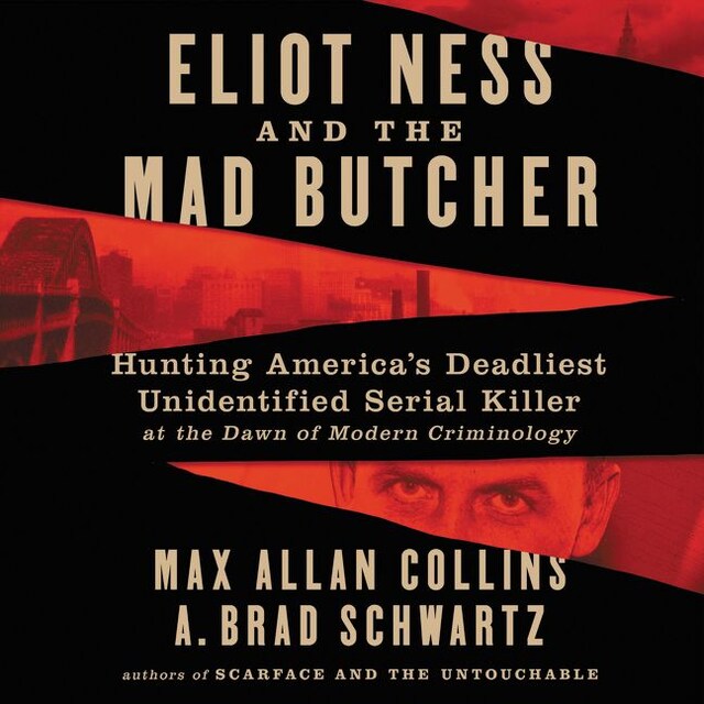 Kirjankansi teokselle Eliot Ness and the Mad Butcher