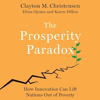 The Prosperity Paradox
