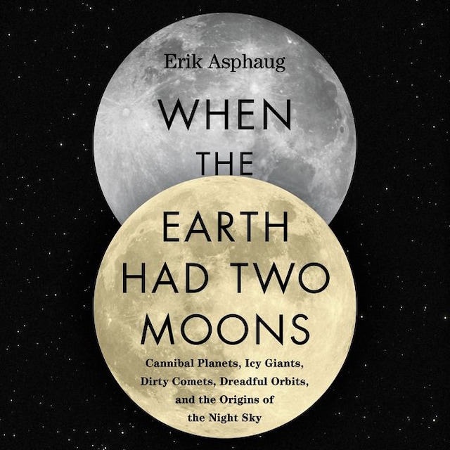 Book cover for When the Earth Had Two Moons