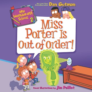 My Weirder-est School #2: Miss Porter Is Out of Order! bookCoverFor