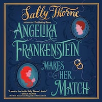 Angelika Frankenstein Makes Her Match