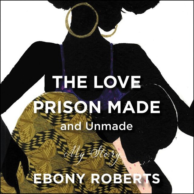 Boekomslag van The Love Prison Made and Unmade