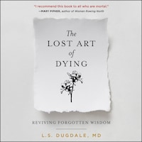 The Lost Art of Dying
