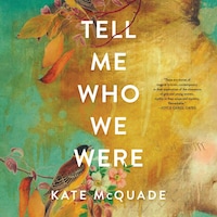 Tell Me Who We Were