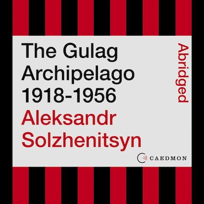 The Gulag Archipelago 1918-1956