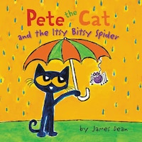 Pete the Cat and the Itsy Bitsy Spider