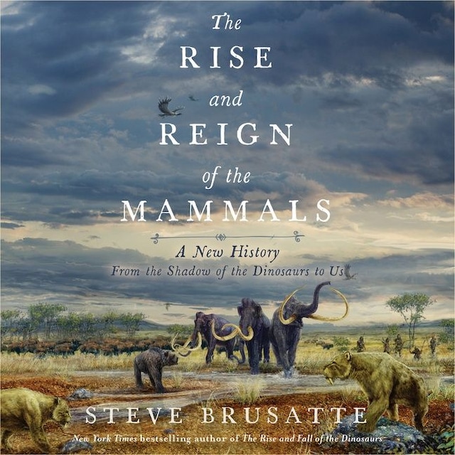 Boekomslag van The Rise and Reign of the Mammals