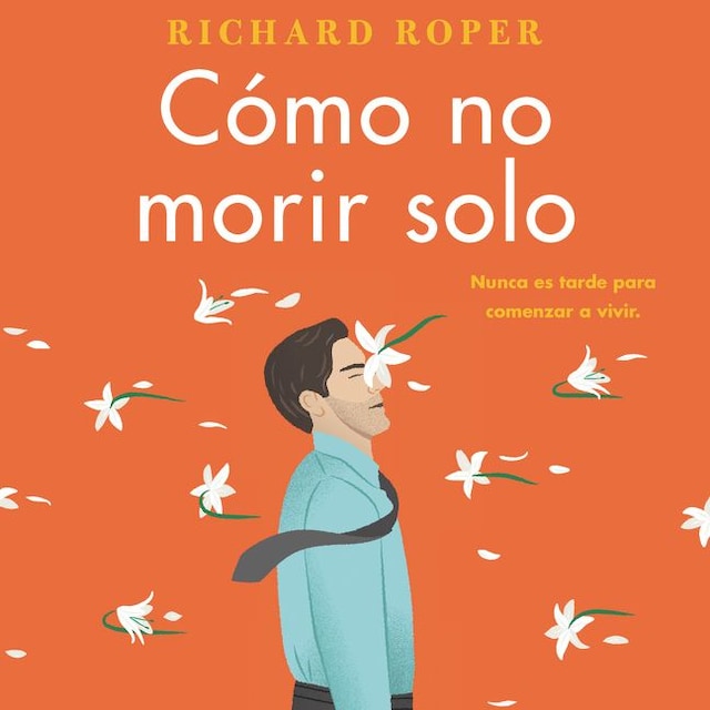 Book cover for How Not to Die Alone \ Cómo no morir solo (Spanish edition)