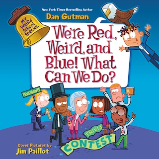 My Weird School Special: We're Red, Weird, and Blue! What Can We Do? bookCoverFor