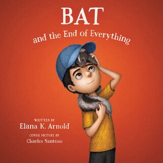 Bat and the End of Everything bookCoverFor
