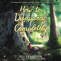 How to Disappear Completely