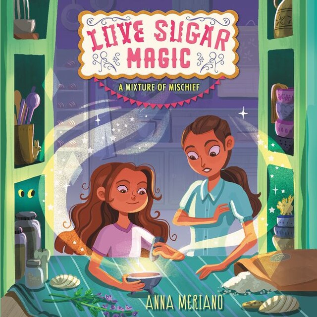Book cover for Love Sugar Magic: A Mixture of Mischief