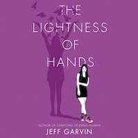 The Lightness of Hands