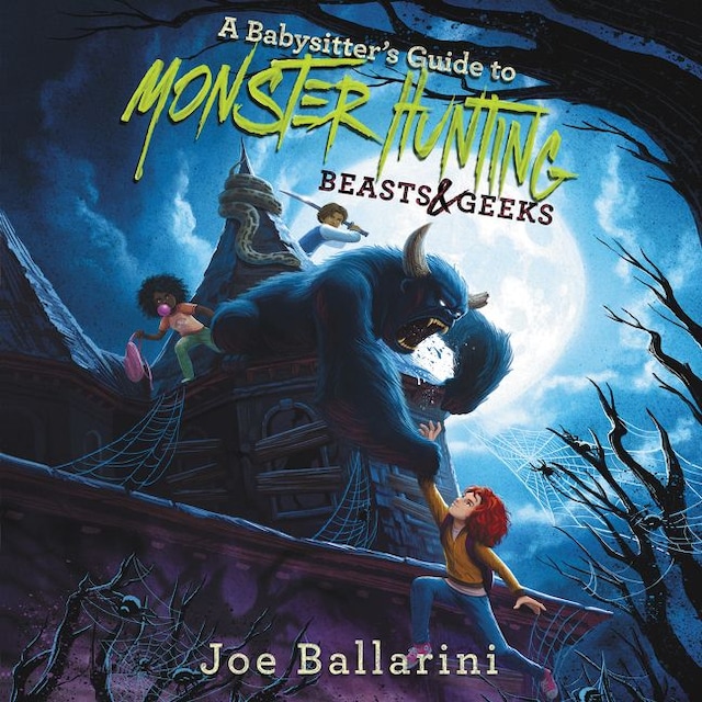 Bokomslag för A Babysitter's Guide to Monster Hunting #2: Beasts & Geeks