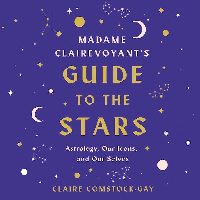 Bokomslag for Madame Clairevoyant's Guide to the Stars