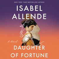 Daughter Of Fortune Isabel Allende Audiobook Bookbeat