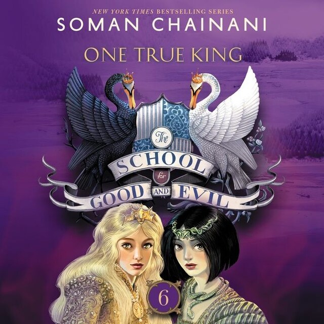 Book cover for The School for Good and Evil #6: One True King