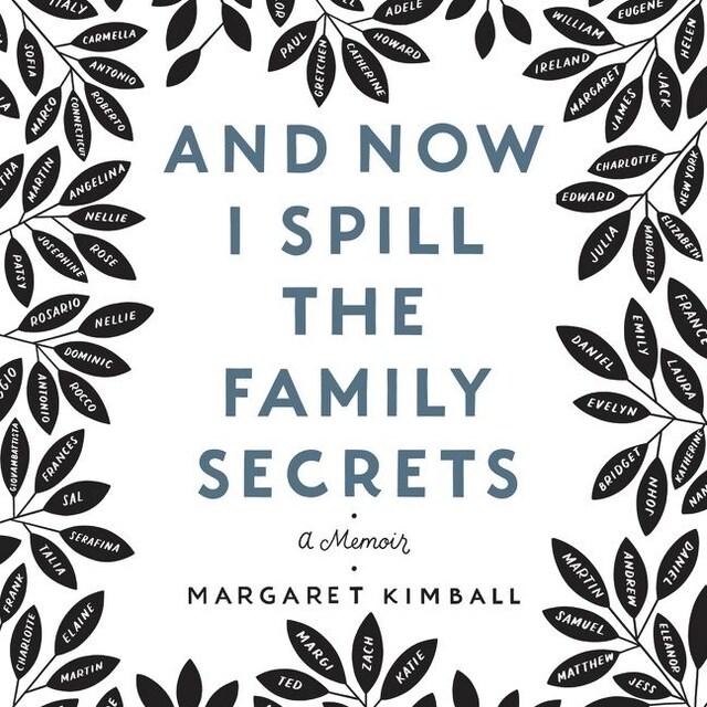 Bogomslag for And Now I Spill the Family Secrets