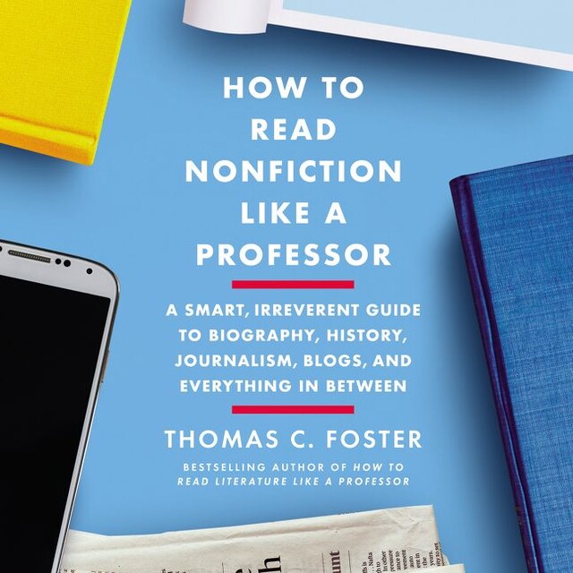 Kirjankansi teokselle How to Read Nonfiction Like a Professor