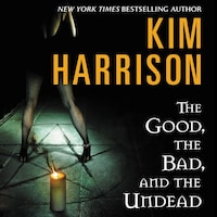 The Good, the Bad, and the Undead