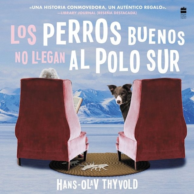 Book cover for Good Dogs Don't Make It to the South Pole\Los perros buenos no llegan al Polo UN