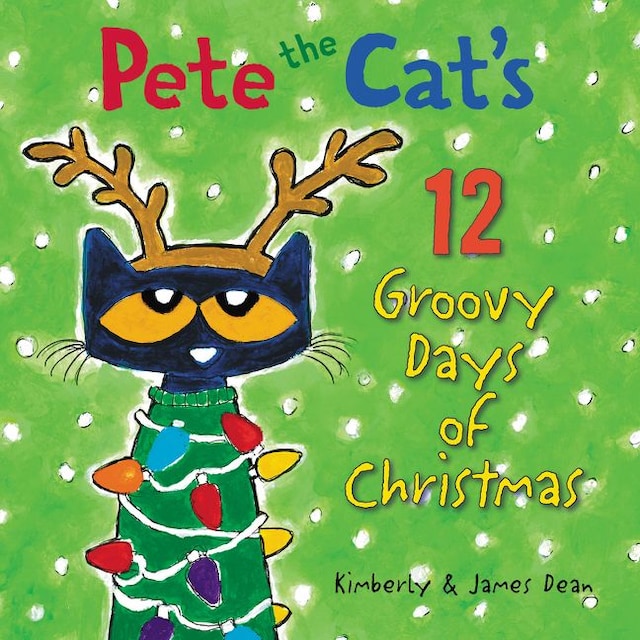 Book cover for Pete the Cat's 12 Groovy Days of Christmas