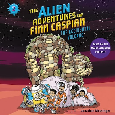 The Alien Adventures of Finn Caspian #2: The Accidental Volcano