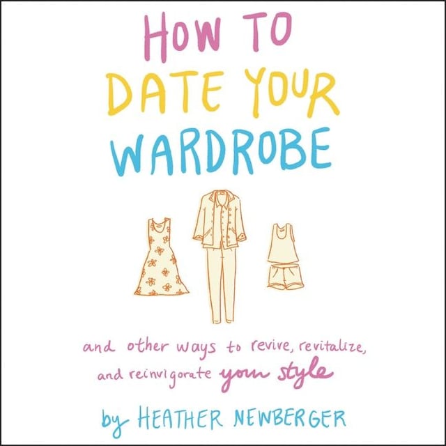 Bokomslag för How to Date Your Wardrobe