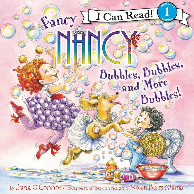 Book cover for Fancy Nancy: Bubbles, Bubbles, and More Bubbles!